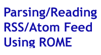 Parsing/Reading RSS/Atom Feed Using ROME